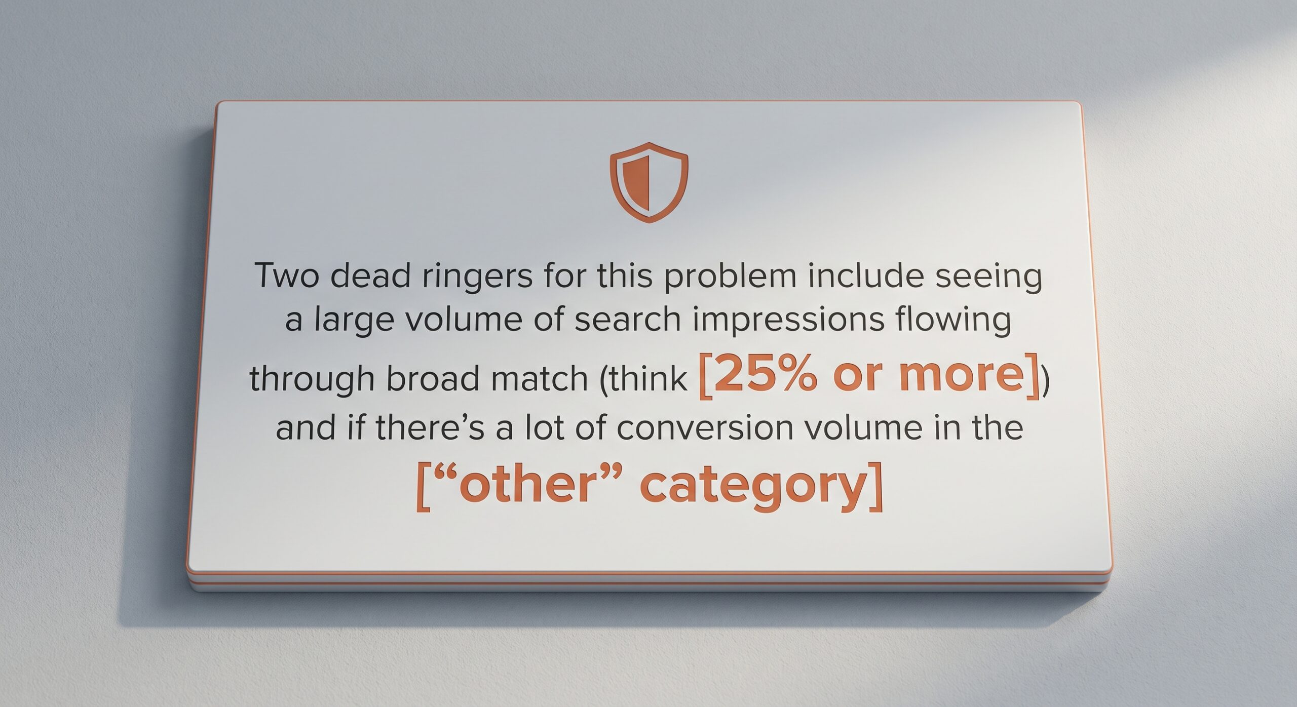 Graphic noting 25 percent broad match impressions as a warning sign